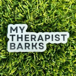 My Therapist Barks Sticker